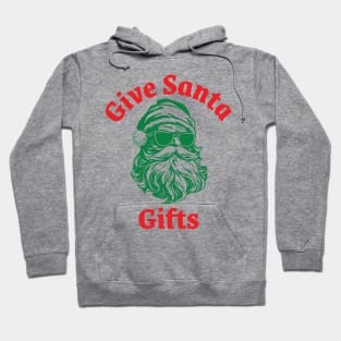 Give Santa Gifts Hoodie